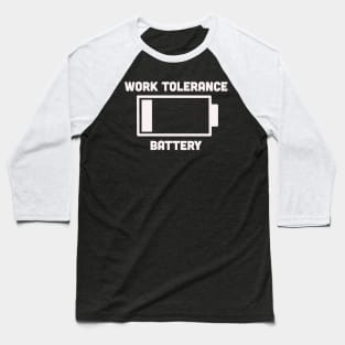 Work Tolerance Battery Baseball T-Shirt